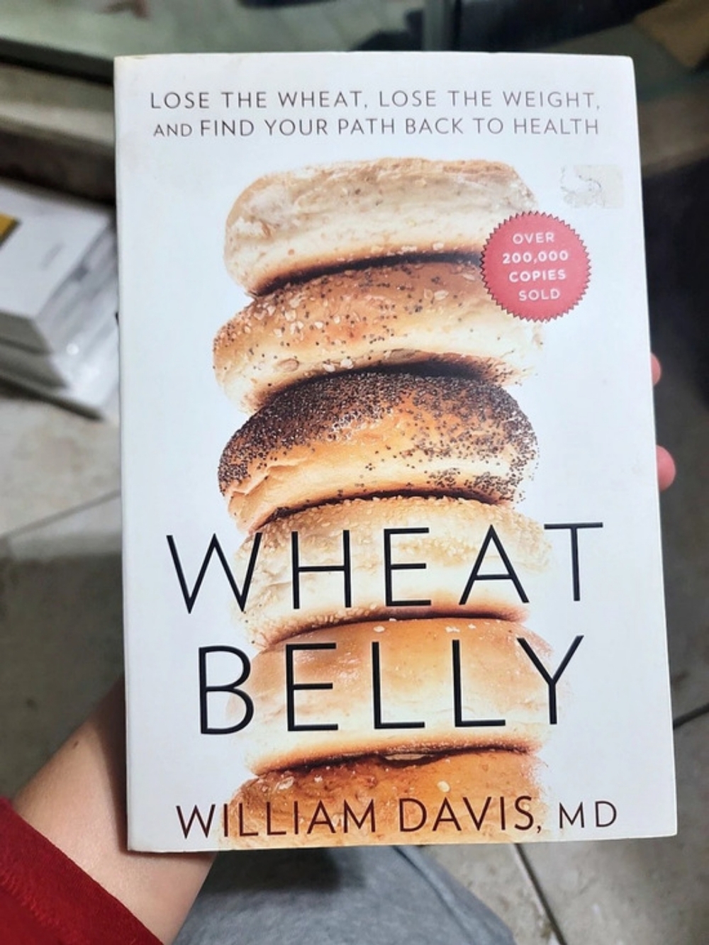 Wheat Belly: Lose the Wheat, Lose the Weight, and Find Your Path Back to Health